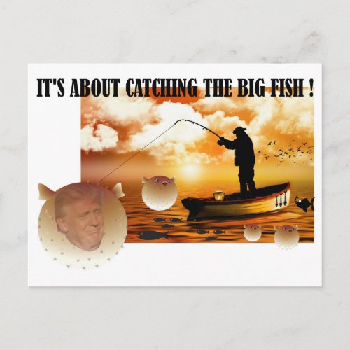 Anti Trump  Catching the big fish  Postcard