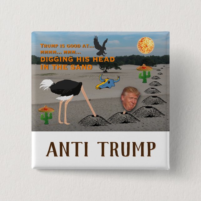 Anti Trump / Digging his head in the sand, Button (Front)