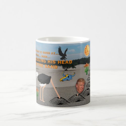 Anti Trump  Digging his head in the sand Coffee Mug