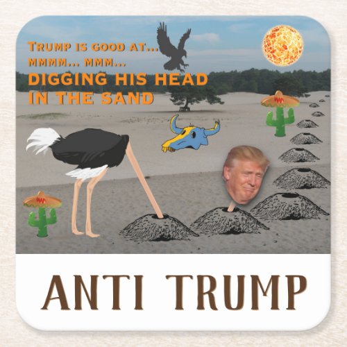 Anti Trump  Digging his head in the sand Square Paper Coaster