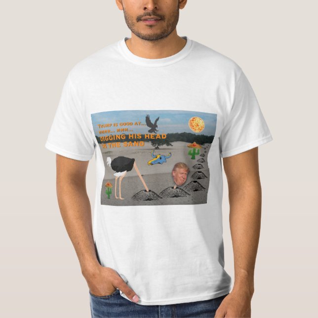 Anti Trump / Digging his head in the sand, T-Shirt (Front)