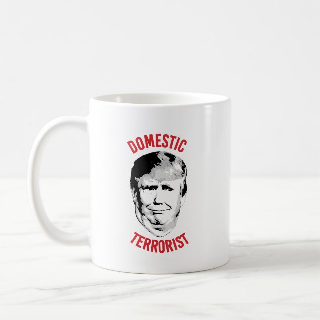 Anti-Trump Domestic Terrorist Coffee Mug (Left)