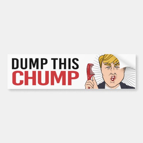 Anti_Trump _ Dump this Chump _ Liberal Humor _png Bumper Sticker
