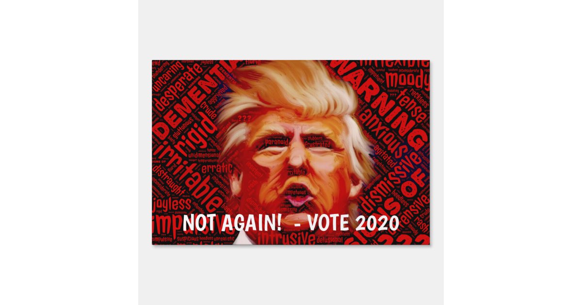 Anti Trump Elections 2020 Not Again Nope Custom Lawn Sign