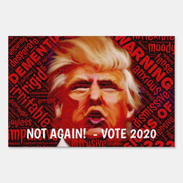 Anti TRUMP Elections 2020 NOT AGAIN NOPE Custom Sign (Front)