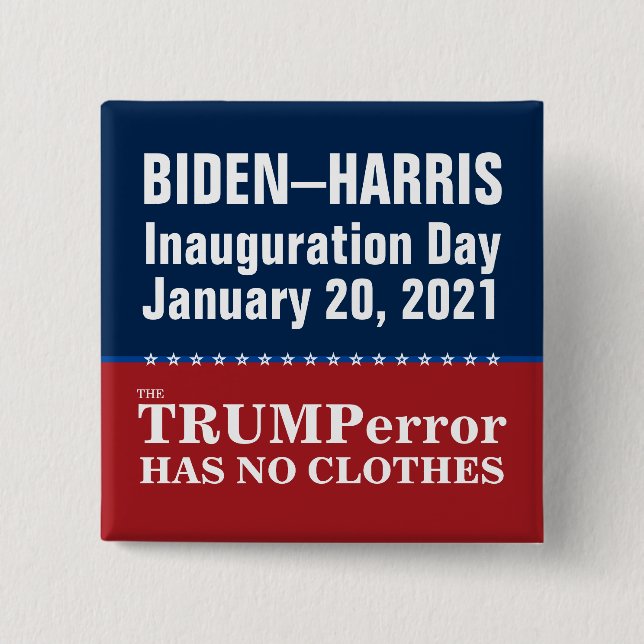 Anti-Trump Error Has No Clothes Biden Inauguration Button (Front)
