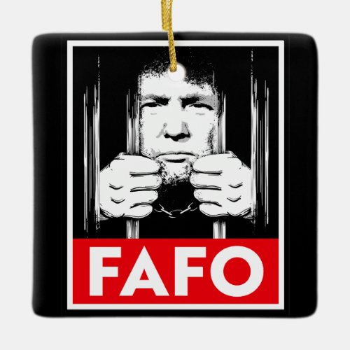 Anti_Trump FAFO Ceramic Ornament