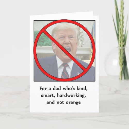 Anti_Trump Fathers Day Card