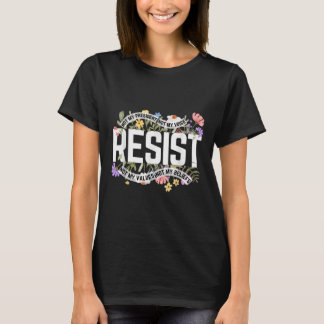 Anti-trump Floral Resist Not My President - Black, T-Shirt