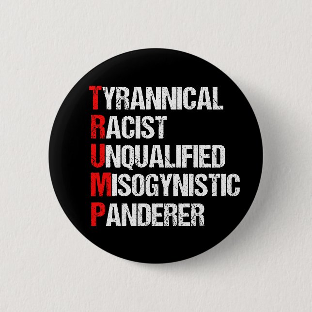 Anti Trump Funny Acronym Button (Front)