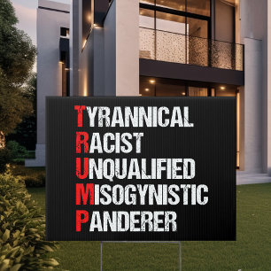 Anti Trump Funny Acronym Sign