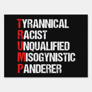 Anti Trump Funny Political Sign