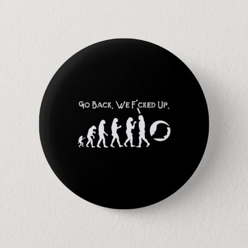 Anti Trump _ Go Back Trump Evolution Tee  Button