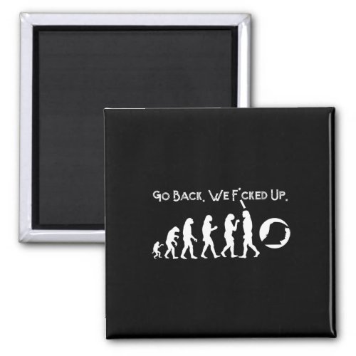 Anti Trump _ Go Back Trump Evolution Tee  Magnet