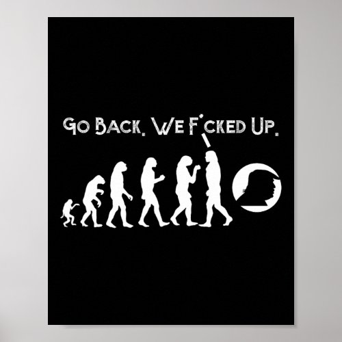 Anti Trump _ Go Back Trump Evolution Tee  Poster