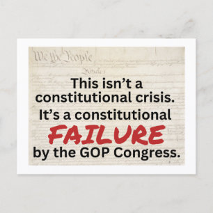 Anti-Trump GOP Constitutional Failure Crisis  Postcard