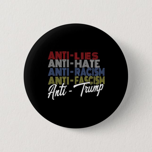 Anti Trump Hate Lies And Fascism Resist Vote Nov Button (Front)