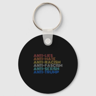 Anti Trump Hate Lies Racism Fascism Ism Resist Keychain