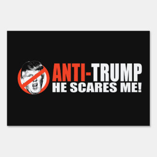 ANTI-TRUMP - He Scares Me - - .png Yard Sign