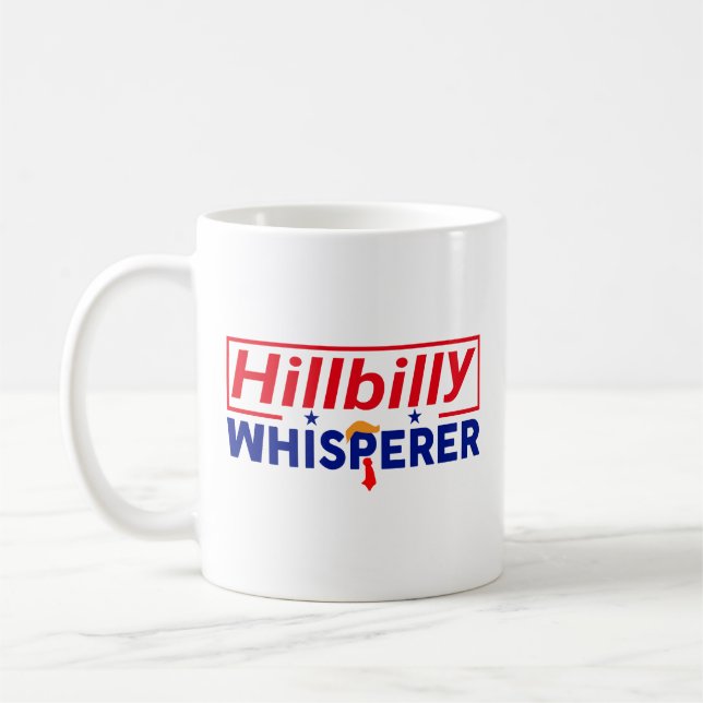 Anti-Trump - Hillbilly Whisperer Parody Coffee Cup