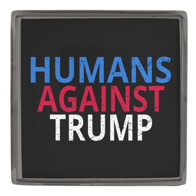 Anti-Trump - Humans Against Trump Gunmetal Finish Lapel Pin (Front)