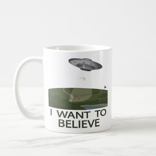 Anti_trump  I WANT TO BELIEVE Coffee Mug