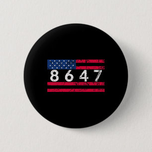 Anti Trump Impeach 47 8647 86 47 47th President Us Button