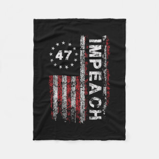Anti Trump Impeach 47 Trump 47th President Us Flag Fleece Blanket