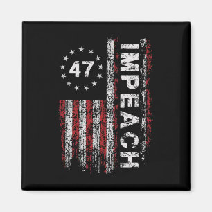 Anti Trump Impeach 47 Trump 47th President Us Flag Magnet