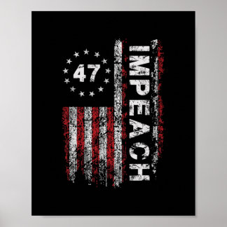 Anti Trump Impeach 47 Trump 47th President Us Flag Poster