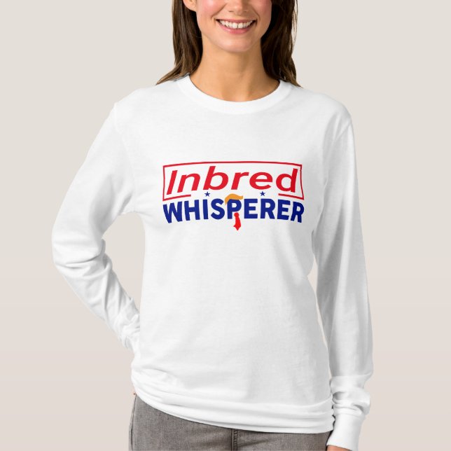 Anti-Trump - Inbred Whisperer Parody T-Shirt (Front)