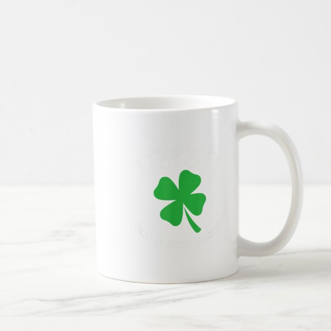 Anti Trump Irish New President Funny St. Patrick's Coffee Mug (Right)