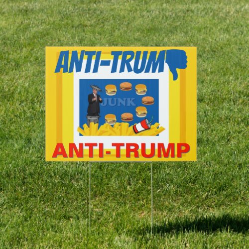 Anti Trump  Junk Sign