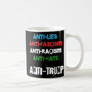 Anti Trump Lies Fascism Racism And Hate Trump 86 4 Coffee Mug