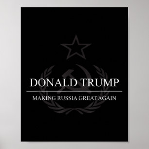 Anti-trump Making Russia Great Again Funny Poster