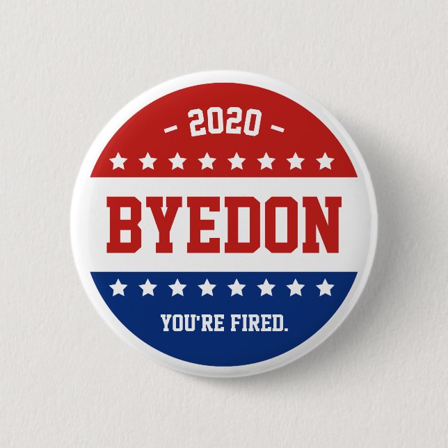 Anti-Trump Never Trump BYEDON 2020 Election Button (Front)