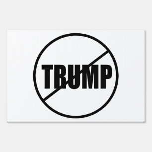 Anti Trump No Trump Custom Donald Trump Yard Sign