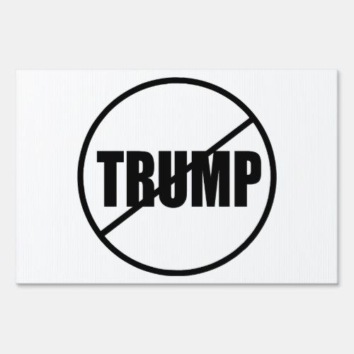 Anti Trump No Trump Custom Donald Trump Yard Sign