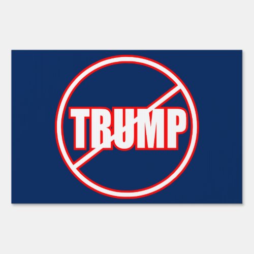 Anti Trump No Trump Custom Donald Trump Yard Sign