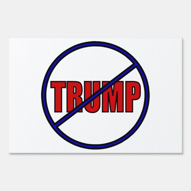 Anti Trump No Trump Outdoor Yard Sign (Back)
