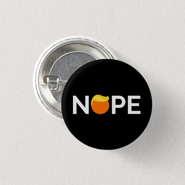 Anti-Trump - Nope Edition Button (Front & Back)