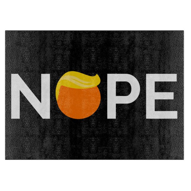 Anti-Trump - Nope Edition Cutting Board (Front)