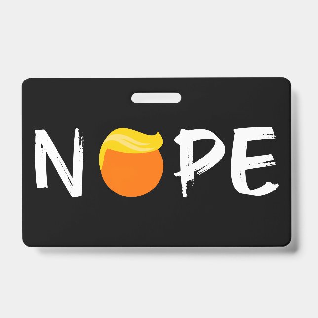 Anti-Trump - Nope Edition II Badge (Front)