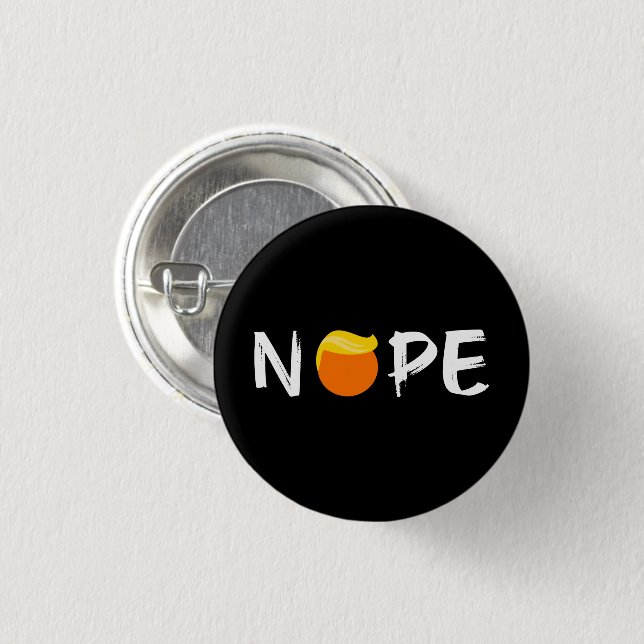 Anti-Trump - Nope Edition II Button (Front & Back)