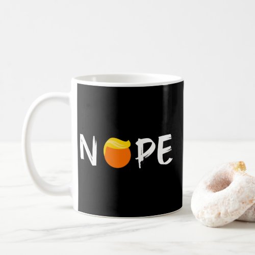 Anti_Trump _ Nope Edition II Coffee Mug