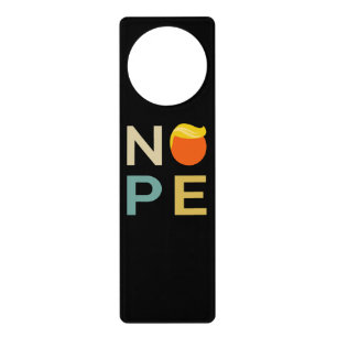 Anti-Trump - Nope Edition III Door Hanger