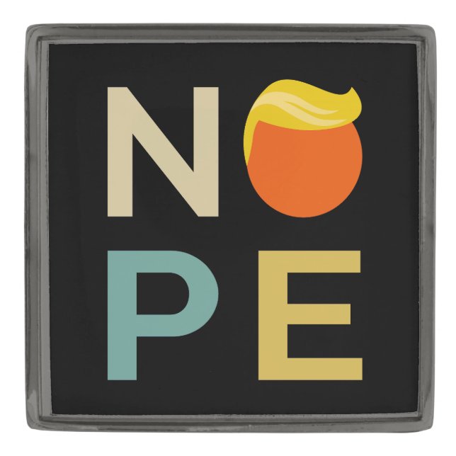 Anti-Trump - Nope Edition III Gunmetal Finish Lapel Pin (Front)