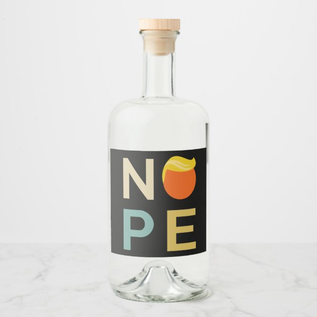 Anti-Trump - Nope Edition III Liquor Bottle Label (Front)