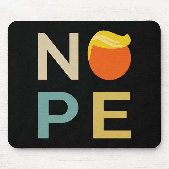 Anti-Trump - Nope Edition III Mouse Pad (Front)