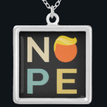 Anti-Trump - Nope Edition III Silver Plated Necklace<br><div class="desc">Cool design,  perfect for anyone who hates Donald Trump! 
'Nope' anti-trump word for a democratic person or someone who doesn't support Trump. 
Accentuate your style and space with this awesome anti-trump art! Great gift for your friends and family.</div>